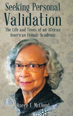 Seeking Personal Validation - Anece F McCloud