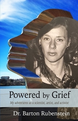 Powered by Grief - Barton Rubenstein