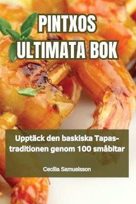 Pintxos Ultimata BOK -  Cecilia Samuelsson