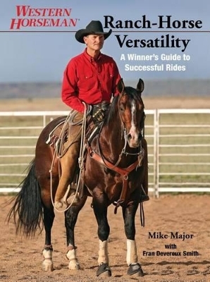 Ranch-Horse Versatility - Mike Major, Fran Smith