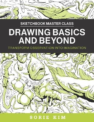 Drawing Basics and Beyond - Sorie Kim