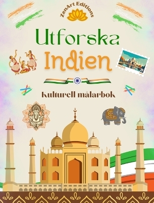 Utforska Indien - Kulturell målarbok - Kreativ design av indiska symboler - Zenart Editions