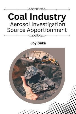 Coal Industry Aerosol Investigation Source Apportionment - Joy Saka