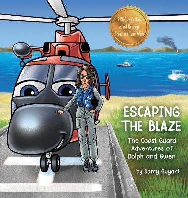 Escaping The Blaze - Darcy Guyant