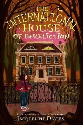 The International House of Dereliction - Jacqueline Davies