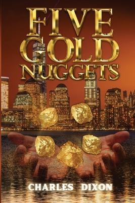 Five Gold Nuggets - Charles Dixon