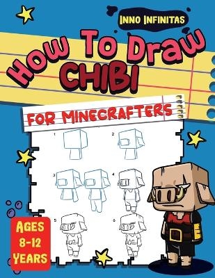 How to Draw Chibi for Minecrafters - Inno Infinitas