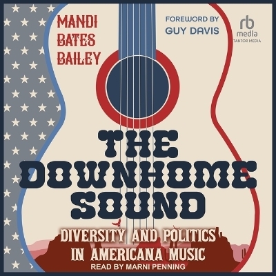 The Downhome Sound - Mandi Bates Bailey