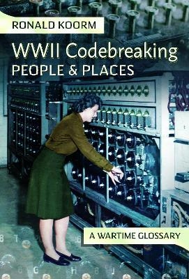 WW2 Codebreaking People and Places - Ronald Koorm