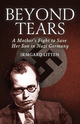 Beyond Tears - Irmgard Litten