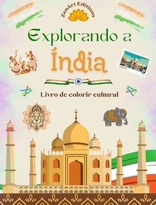 Explorando a Índia - Livro de colorir cultural - Desenhos criativos de símbolos indianos - Zenart Editions