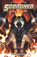 Scorched (aus dem Spawn-Universum) - Todd McFarlane, Stephen Segovia, Sean Lewis,  von Randal