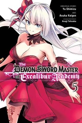 The Demon Sword Master of Excalibur Academy, Vol. 5 (manga) - Yu Shimizu