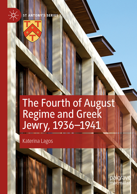 The Fourth of August Regime and Greek Jewry, 1936-1941 - Katerina Lagos