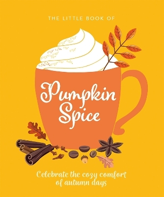 The Little Book of Pumpkin Spice -  Orange Hippo!