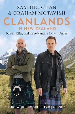 Clanlands in New Zealand - Sam Heughan, Graham McTavish