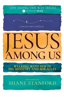 Jesus Among Us -  Journeywise