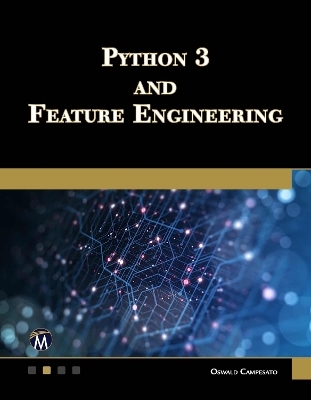 Python 3 and Feature Engineering - Oswald Campesato