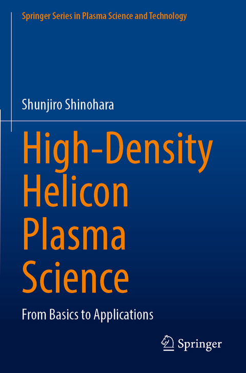 High-Density Helicon Plasma Science - Shunjiro Shinohara