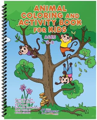 Animal Coloring and Activity Book for Kids Ages 6-8 - Young Dreamers Press