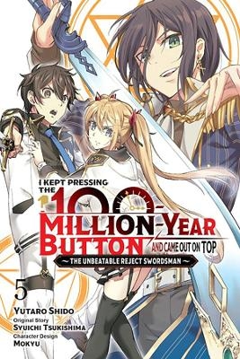 I Kept Pressing the 100-Million-Year Button and Came Out on Top, Vol. 5 (manga) - Syuichi Tsukishima