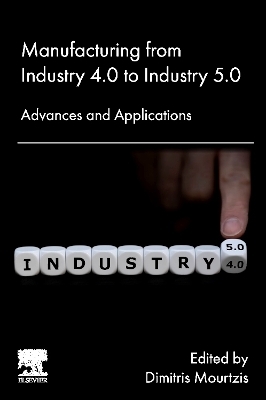 Manufacturing from Industry 4.0 to Industry 5.0 - 