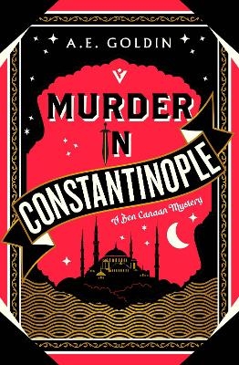 Murder in Constantinople - A.E. Goldin