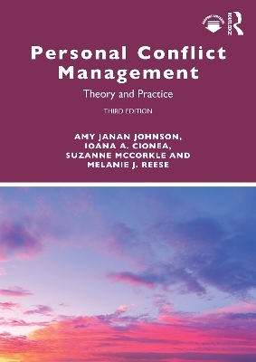 Personal Conflict Management - Amy Janan Johnson, Ioana A. Cionea, Suzanne McCorkle, Melanie J. Reese