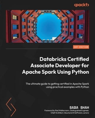 Databricks Certified Associate Developer for Apache Spark Using Python - Saba Shah