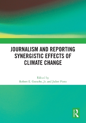 Journalism and Reporting Synergistic Effects of Climate Change - 