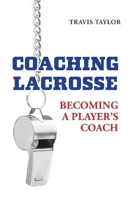 Coaching Lacrosse - TRAVIS TAYLOR, Yianni Kyriacou