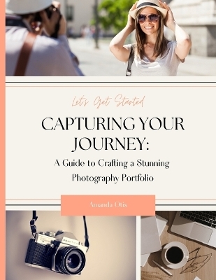 Capturing Your Journey - Amanda Otis