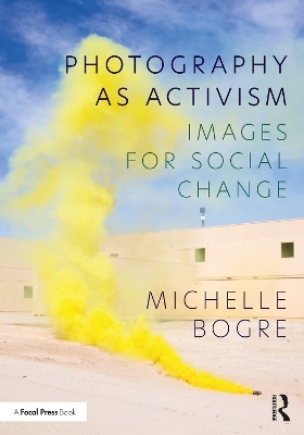 Photography as Activism - Michelle Bogre