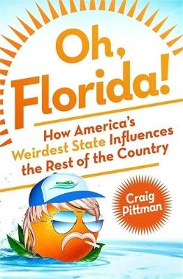 Oh, Florida! - Craig Pittman