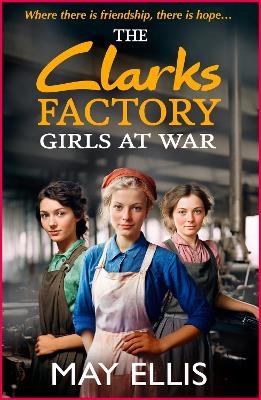 The Clarks Factory Girls at War - May Ellis