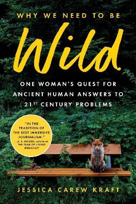 Why We Need to Be Wild - Jessica Carew Kraft