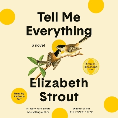 Tell Me Everything: Oprah's Book Club - Elizabeth Strout