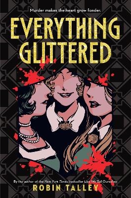 Everything Glittered - Robin Talley