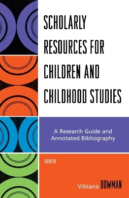 Scholarly Resources for Children and Childhood Studies - 