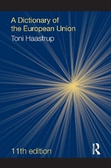 A Dictionary of the European Union - Haastrup, Toni