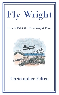 Fly Wright - Christopher Felten