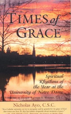 Times of Grace - Nicholas Ayo  C.S.C.