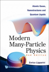 Modern Many-particle Physics: Atomic Gases, Nanostructures And Quantum Liquids (2nd Edition) - Lipparini, Enrico