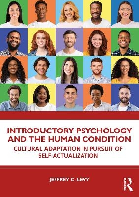 Introductory Psychology and the Human Condition - Jeffrey C. Levy