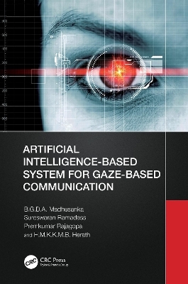 Artificial Intelligence-Based System for Gaze-Based Communication - B.G.D.A. Madhusanka, Sureswaran Ramadass, Premkumar Rajagopal, H.M.K.K.M.B. Herath