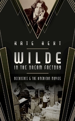 Wilde in the Dream Factory - Kate Hext