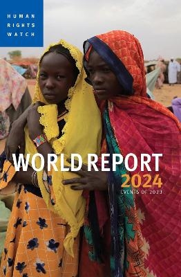 World Report 2024 - Human Rights Watch