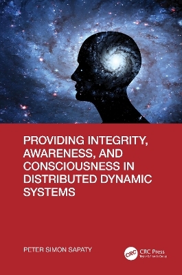 Providing Integrity, Awareness, and Consciousness in Distributed Dynamic Systems - Peter Simon Sapaty