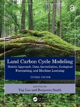 Land Carbon Cycle Modeling - Luo, Yiqi; Smith, Benjamin