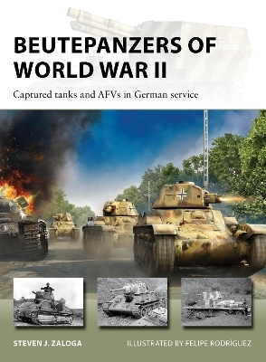 Beutepanzers of World War II - Steven J. Zaloga